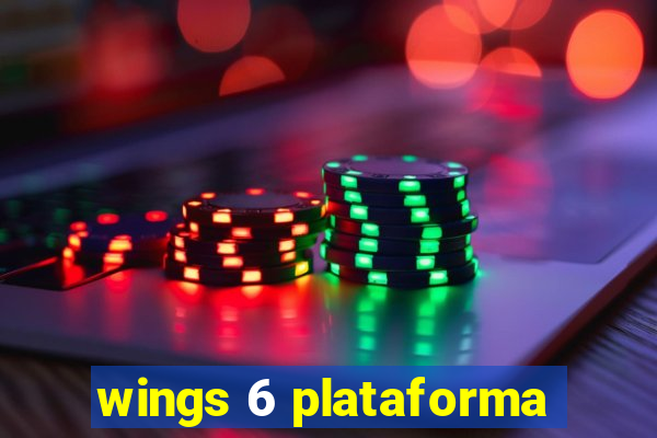 wings 6 plataforma